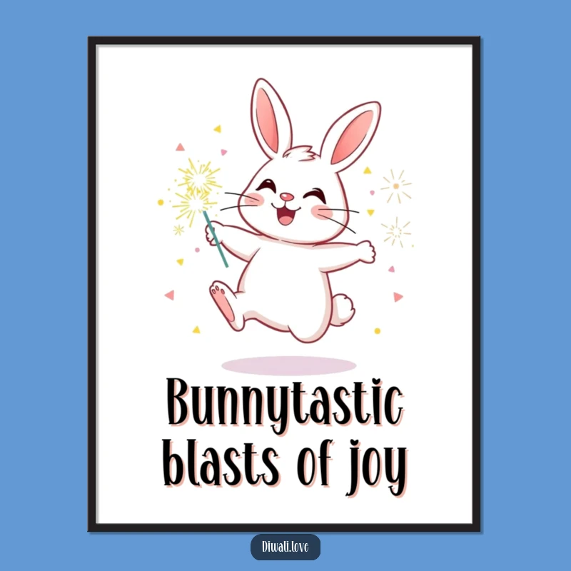 Free Printable Bunny Sparkler Wall Art - Funny Downloadable Decor for Kids Room